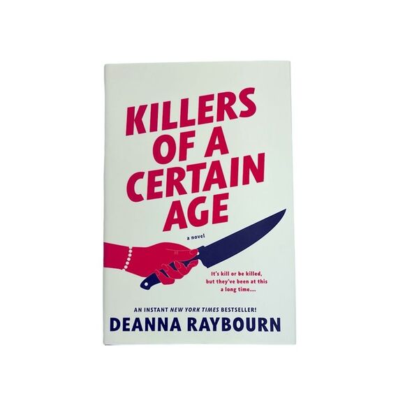 Killers of a Certain Age A Novel by Deanna Rayburn Hardback Book, EUC - Picture 1 of 9